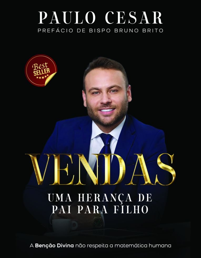 Vendas - Uma Herança De Pai Para Filho: O Best Seller De Paulo Cesar Pradella Sales, Prefaciado Por Bruno Brito 3 Capa Do Livro Paulo Cesar Pradella Sales